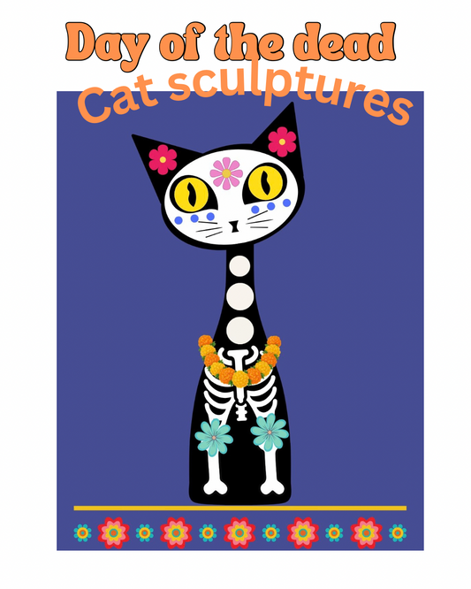 Day Of The Dead, Cat Sculptures. Saturday 31st October 12 - 2pm