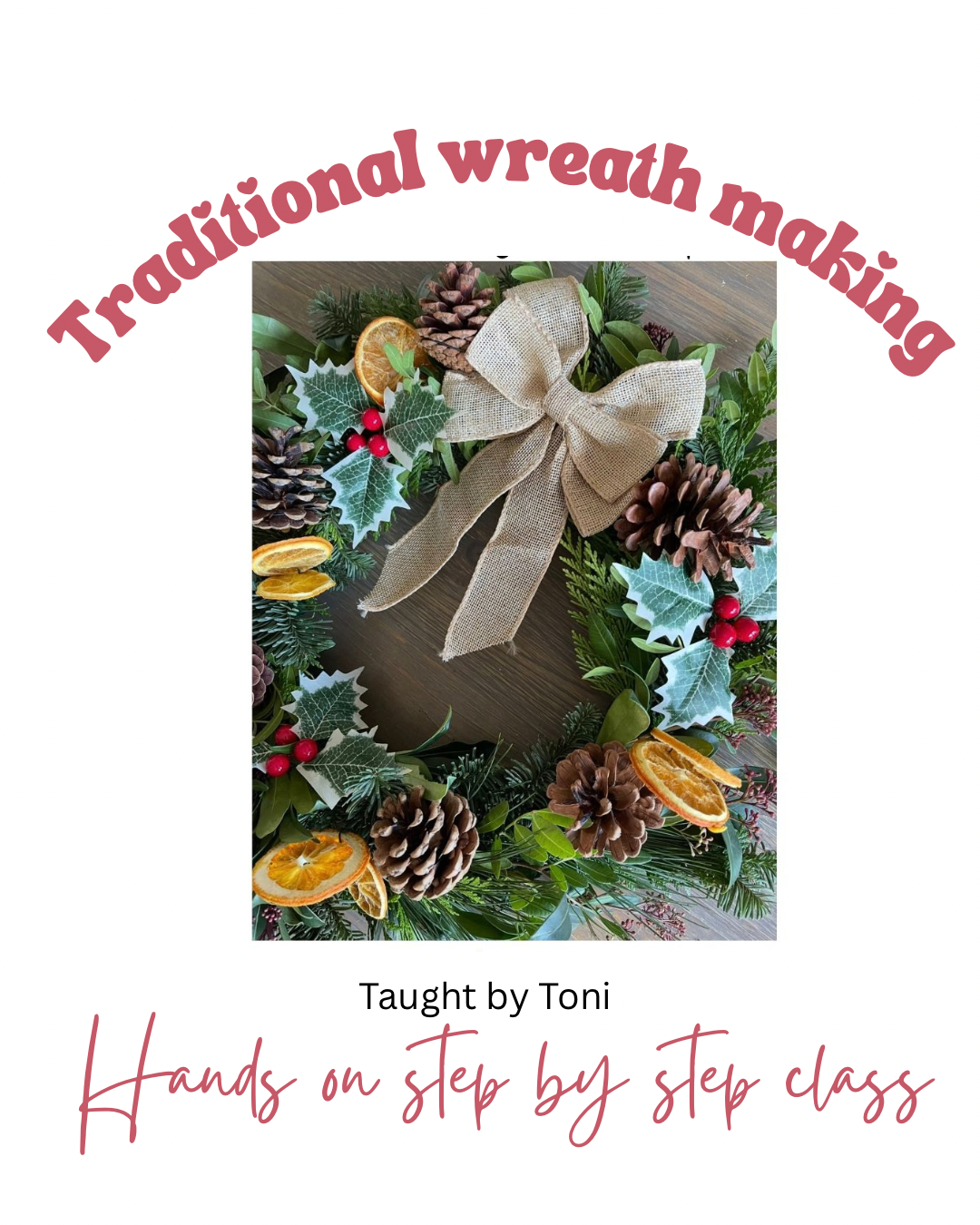Traditional Christmas Wreath Making workshop with Toni
