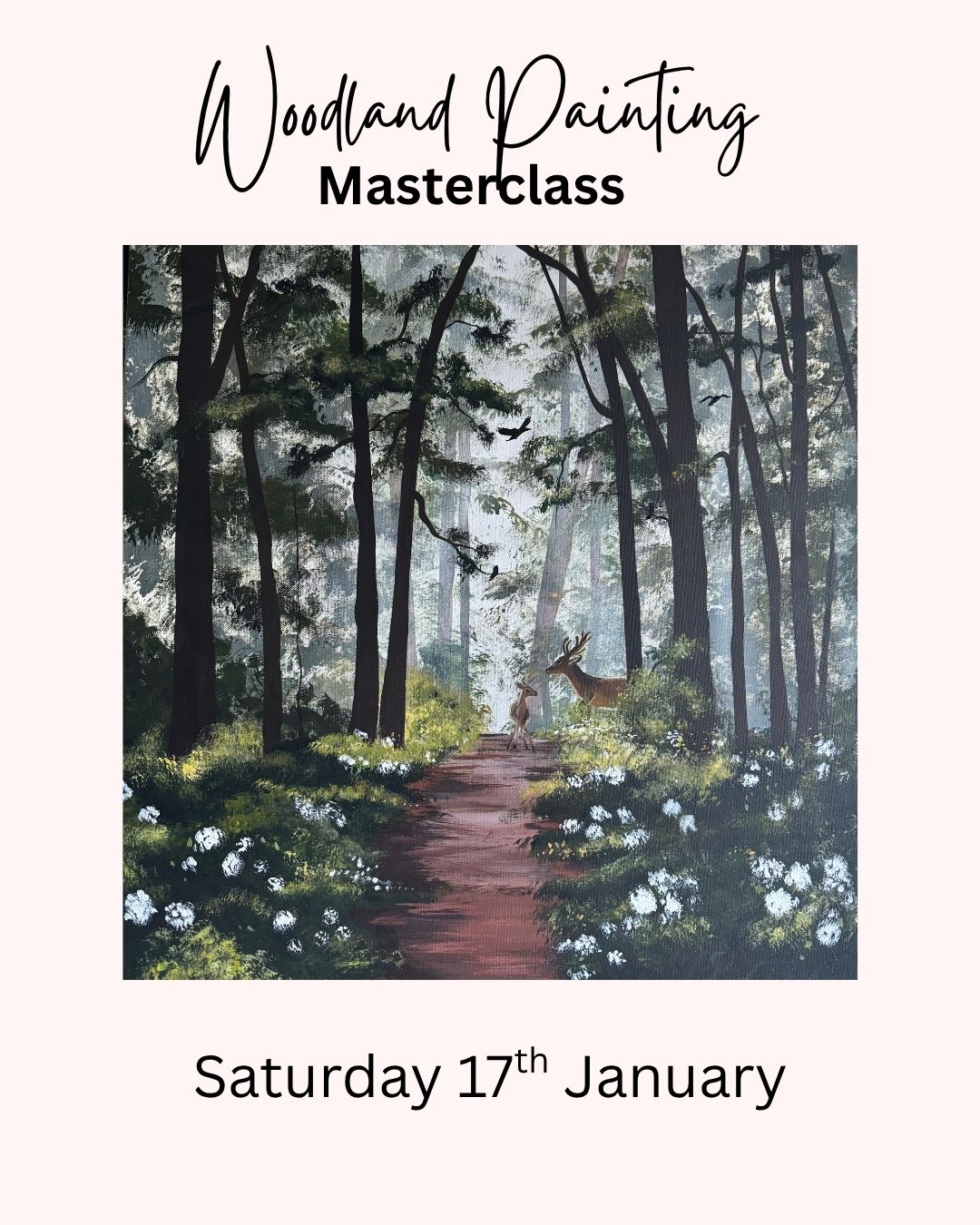 Woodland Painting Masterclass Saturday 17th January
